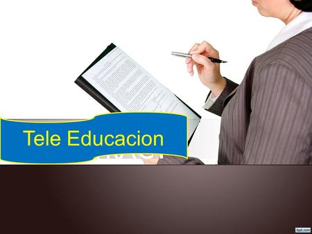 Tele Educacion. Didáctica y la investigación Tele Educacion.