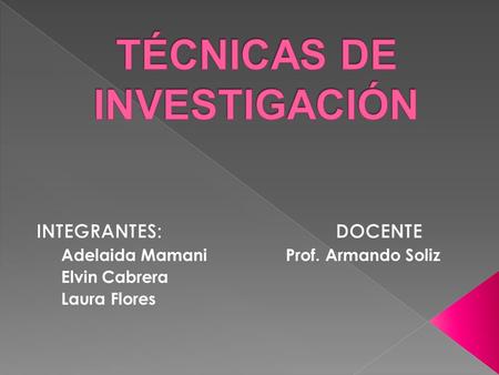  Es una técnica que consiste en observar atentamente el fenómeno, hecho o caso, tomar información y registrarla para su posterior análisis.  Existen.