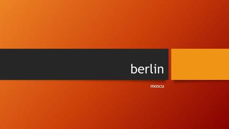 Berlin moscu.