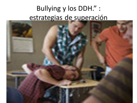 Bullying y los DDH.” : estrategias de superación.