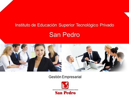 San Pedro Instituto de Educación Superior Tecnológico Privado Gestión Empresarial.