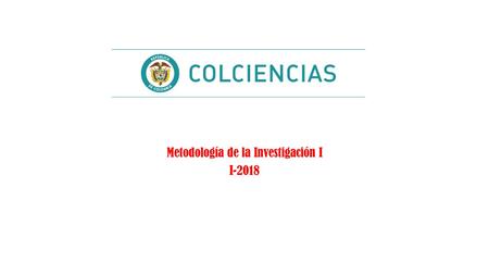 Metodología de la Investigación I I JÓVENES INVESTIGADORES E INNOVADORES