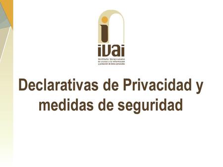 Declarativas de Privacidad y medidas de seguridad