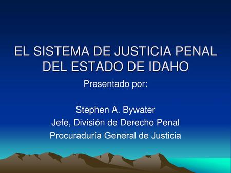 EL SISTEMA DE JUSTICIA PENAL DEL ESTADO DE IDAHO