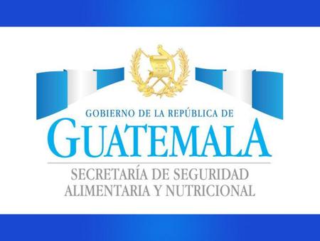 Avances en la formulación Plan Operativo Anual de Seguridad Alimentaria y Nutricional 2018 Guatemala, mayo de 2,017.
