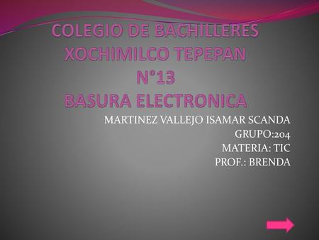 COLEGIO DE BACHILLERES XOCHIMILCO TEPEPAN N°13 BASURA ELECTRONICA