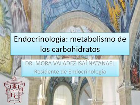 Endocrinología: metabolismo de los carbohidratos