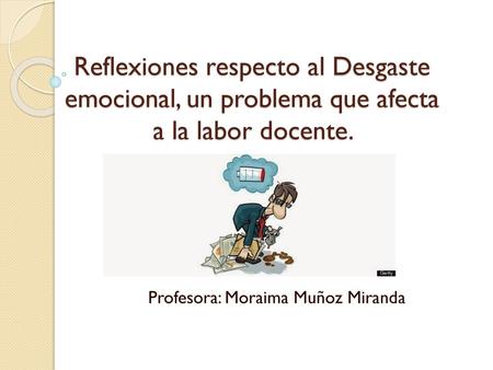 Profesora: Moraima Muñoz Miranda