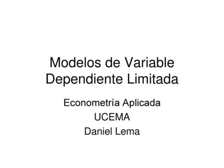 Modelos de Variable Dependiente Limitada