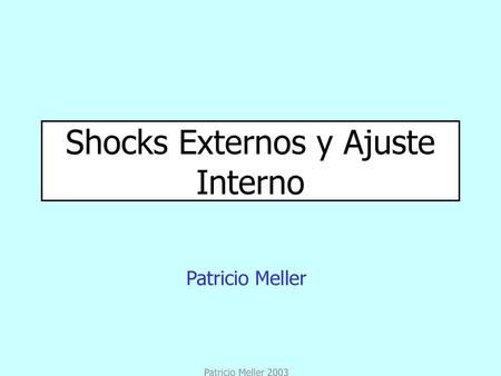 Shocks Externos y Ajuste Interno