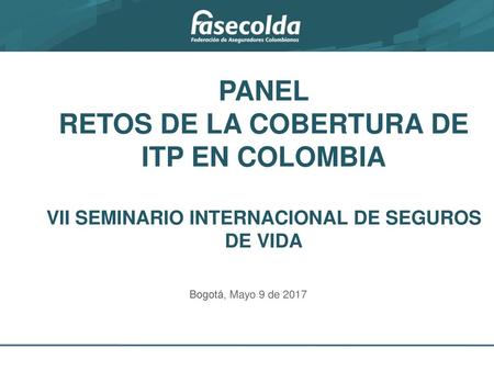 PANEL RETOS DE LA COBERTURA DE ITP EN COLOMBIA