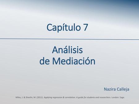 Capítulo 7 Análisis de Mediación