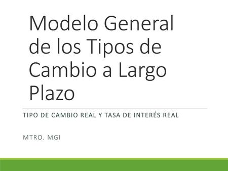 Modelo General de los Tipos de Cambio a Largo Plazo
