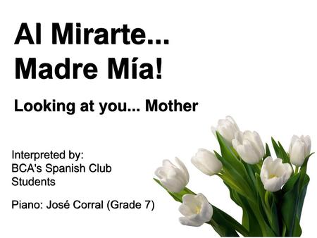 Al Mirarte... Madre Mía! L Looking at you... Mother