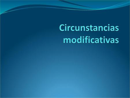 Circunstancias modificativas