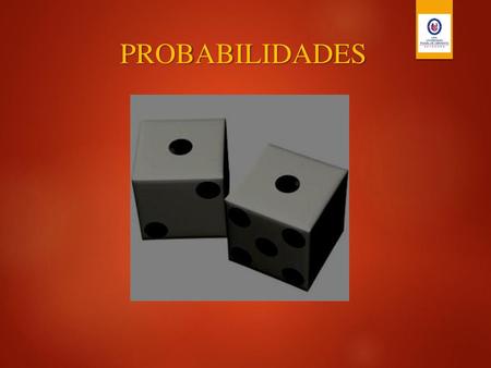 PROBABILIDADES.