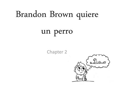 Brandon Brown quiere un perro