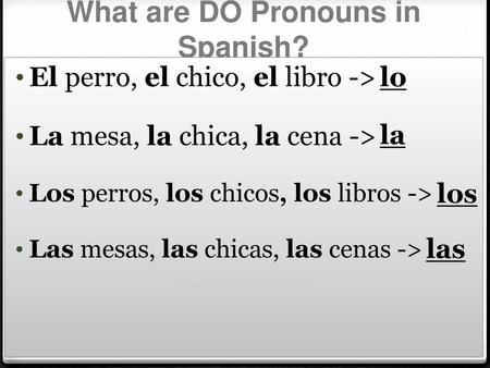 What are DO Pronouns in Spanish?