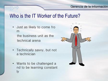 Who is the IT Worker of the Future?