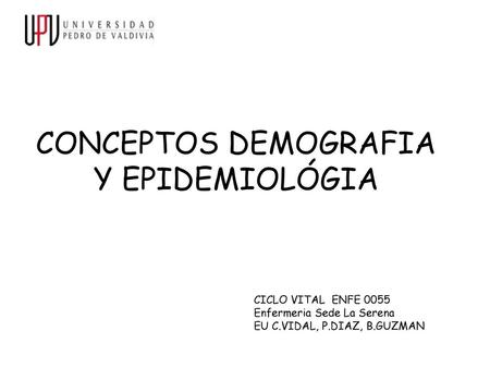 CONCEPTOS DEMOGRAFIA Y EPIDEMIOLÓGIA