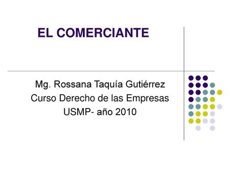 EL COMERCIANTE Mg. Rossana Taquía Gutiérrez