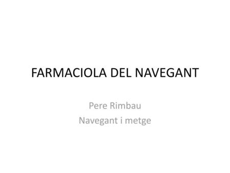 FARMACIOLA DEL NAVEGANT