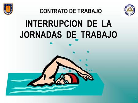 INTERRUPCION DE LA JORNADAS DE TRABAJO