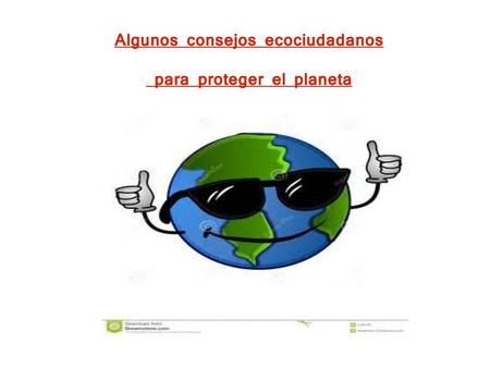 Algunos consejos ecociudadanos para proteger el planeta