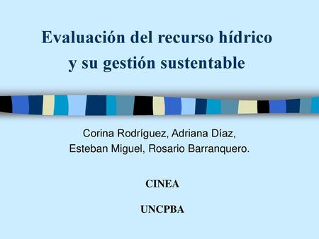 Evaluación del recurso hídrico y su gestión sustentable