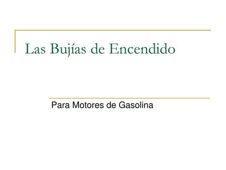 Las Bujías de Encendido