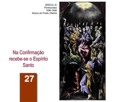 Na Confirmação recebe-se o Espírito Santo