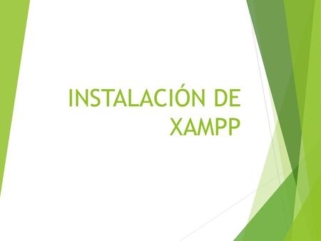 INSTALACIÓN DE XAMPP.