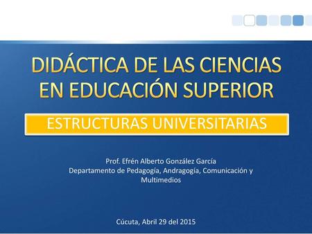 DIDÁCTICA DE LAS CIENCIAS EN EDUCACIÓN SUPERIOR