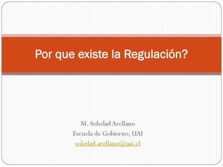 Por que existe la Regulación?