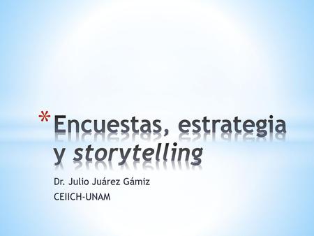 Encuestas, estrategia y storytelling
