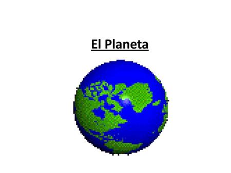 El Planeta.