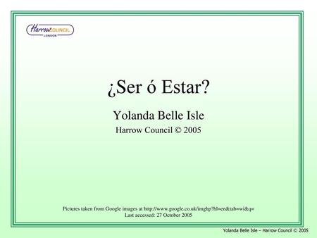 Yolanda Belle Isle Harrow Council © 2005