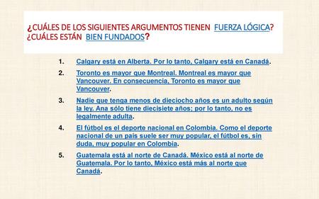 ¿CUÁLES DE LOS SIGUIENTES ARGUMENTOS TIENEN FUERZA LÓGICA