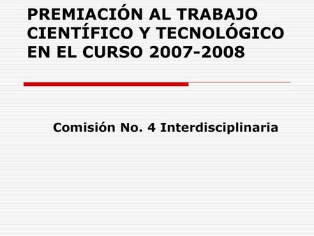 PREMIACIÓN AL TRABAJO CIENTÍFICO Y TECNOLÓGICO EN EL CURSO