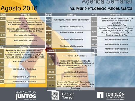 Agenda Semanal Agosto 2016 Ing. Mario Prudencio Valdés Garza Cabildo