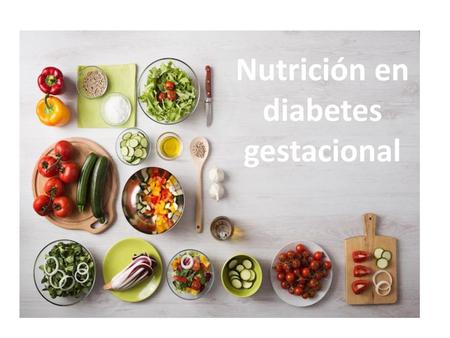 Nutrición en diabetes gestacional