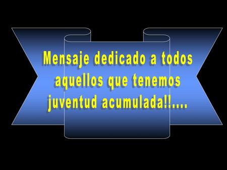 Mensaje dedicado a todos