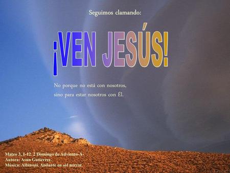 ¡VEN JESÚS! Seguimos clamando: