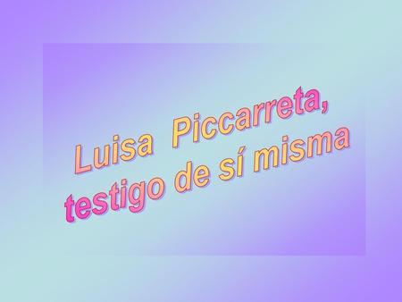 Luisa Piccarreta, testigo de sí misma