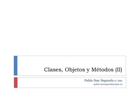 Clases, Objetos y Métodos (II)