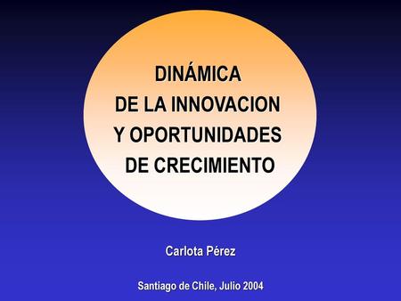 DINÁMICA DE LA INNOVACION Y OPORTUNIDADES DE CRECIMIENTO