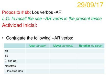 29/09/17 Actividad Inicial: Proposito # 6b: Los verbos -AR