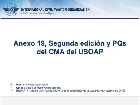 Anexo 19, Segunda edición y PQs del CMA del USOAP