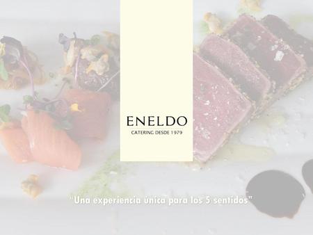 “Una experiencia única para los 5 sentidos”