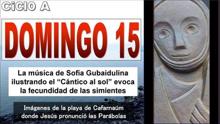 Imágenes de la playa de Cafarnaúm donde Jesús pronunció las Parábolas